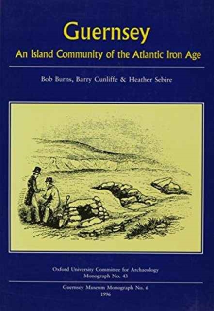 Guernsey : An Island Community of the Atlantic Iron Age, Paperback / softback Book