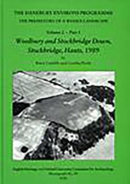The Danebury Environs Project : The Prehistory of a Wessex Landscape, Volume 2, Hardback Book