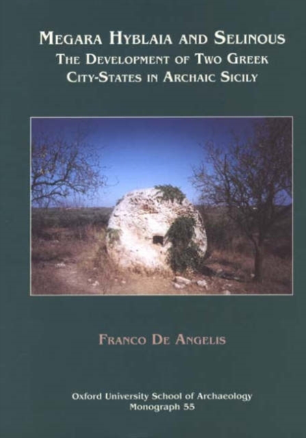 Megara Hyblaia and Selinous : Two Greek City-States in Archaic Sicily, Hardback Book