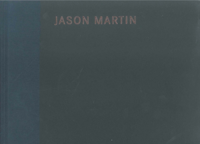 Jason Martin : Infinitive, Hardback Book