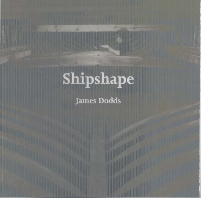 James Dodds : Ship-shape, Paperback / softback Book