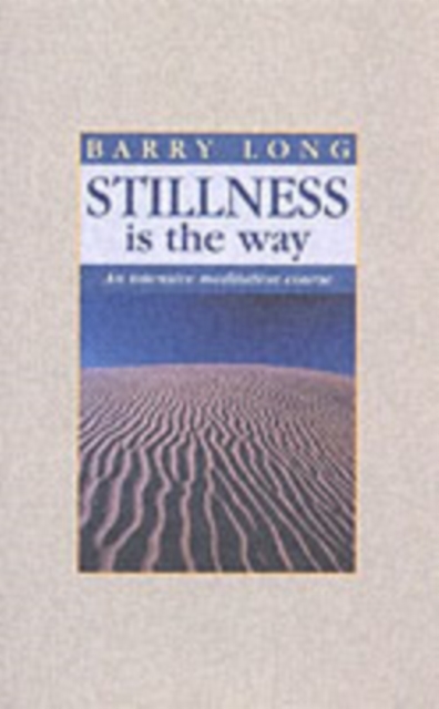 Stillness is the Way : Intensive Meditation Course, Paperback / softback Book
