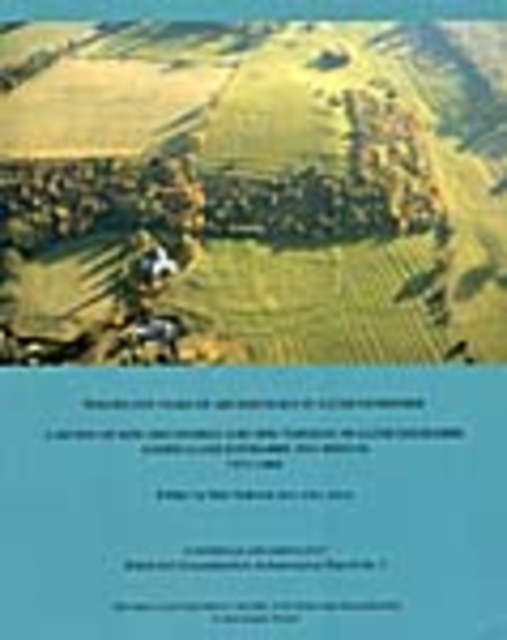 Twenty-five Years of Archaeology in Gloucestershire : A Review of New Discoveries and New Thinking in Gloucestershire (South Gloucestershire and Bristol 1979-2004), Paperback / softback Book
