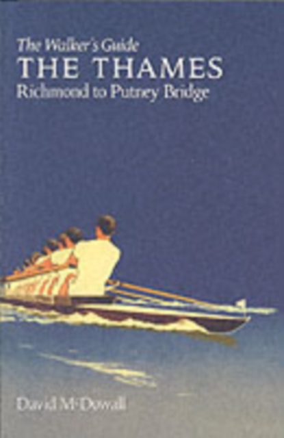 The Thames from Richmond to Putney Bridge : The Walker's Guide, Paperback / softback Book