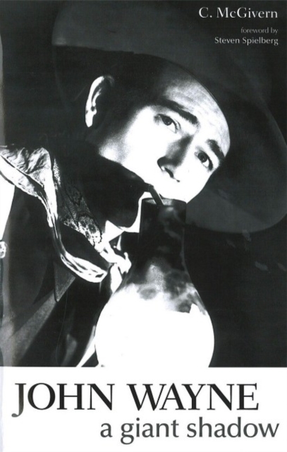 John Wayne : A Giant Shadow, Paperback / softback Book