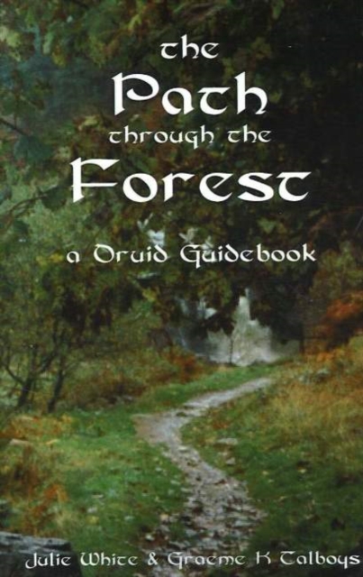 Path Through the Forest : A Druid Guidebook, 2nd Edition, Paperback / softback Book