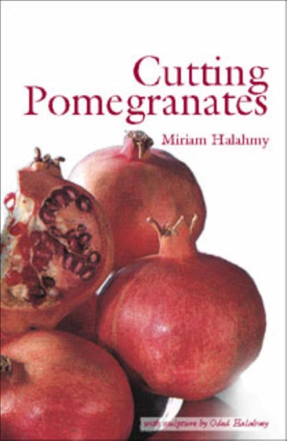 Cutting Pomegranates, Paperback / softback Book