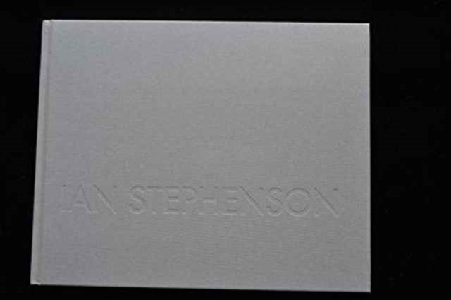 Ian Stephenson : And Our Eyes Scan Time, Hardback Book