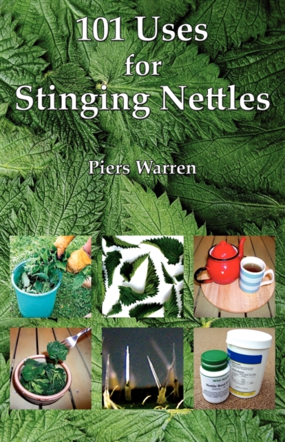 101 Uses for Stinging Nettles, Paperback / softback Book