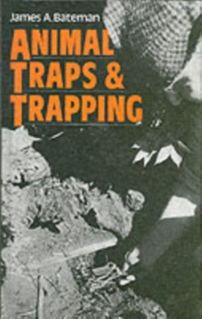 Animal Traps and Trapping, Hardback Book