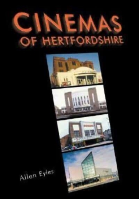 Cinemas of Hertfordshire, Paperback / softback Book