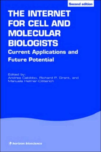 The Internet for Cell and Molecular Biologists, Paperback Book