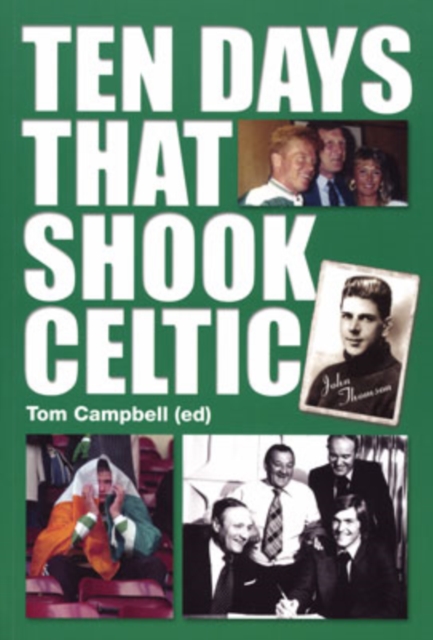 Ten Days That Shook Celtic, Paperback / softback Book