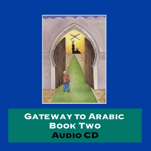 Gateway to Arabic : Bk. 2, CD-Audio Book