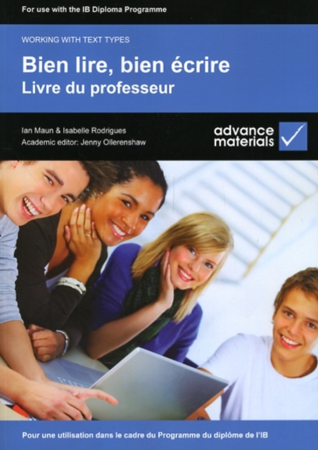 Bien Lire, Bien Ecrire Teacher's Book : Pour une Utilisation dans le Cadre du Programme du Diplome de l'Ib, Paperback Book