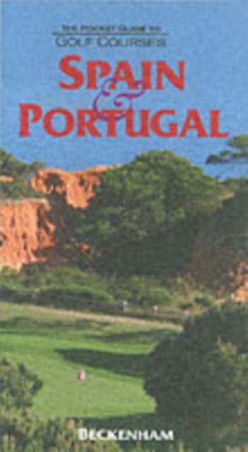 The Pocket Guide to Golf Courses : Spain and Portugal, Hardback Book