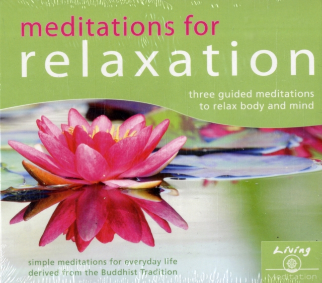 Meditation for Relaxation (Audio) : Simple Meditations for Everyday Life Derived from the Buddhist Tradition, CD-Audio Book