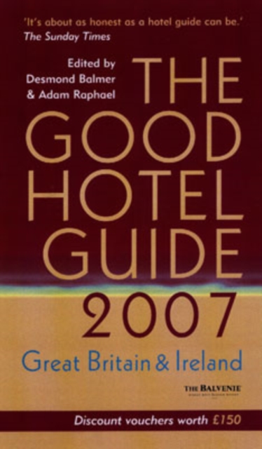 The Good Hotel Guide 2007 : Great Britain and Ireland, Paperback Book