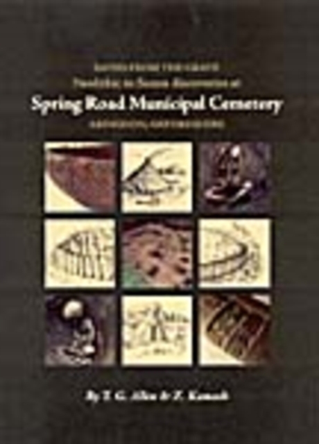 Saved from the Grave : Neolithic to Saxon Discoveries at Spring Road Municipal Cemetery, Abingdon, Oxfordshire, 1990-2000, Hardback Book