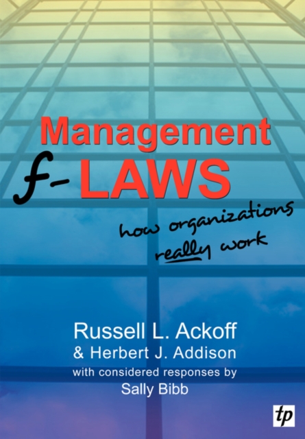 Management F-laws : How Organizations Really Work, Paperback / softback Book