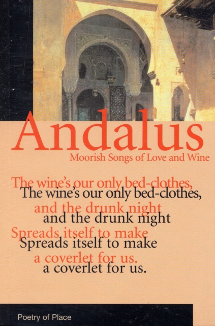 Andalus : Moorish Songs of Love and Wine, Paperback / softback Book