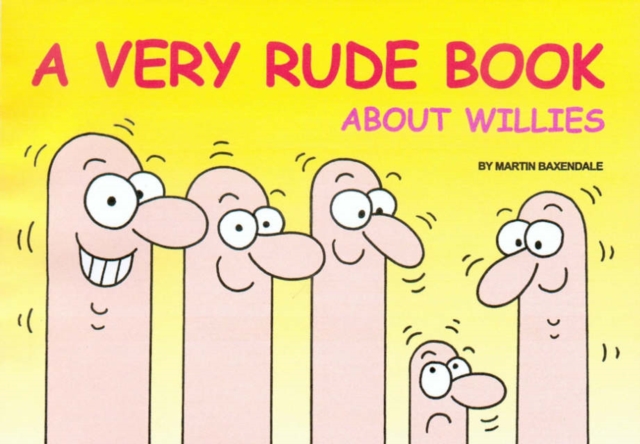 A Very Rude Book About Willies, Paperback / softback Book