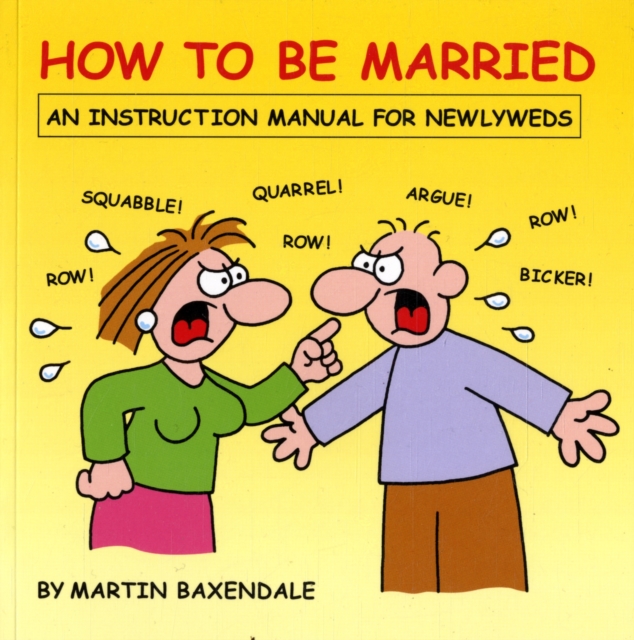 How to be Married : An Instruction Manual for Newlyweds, Paperback Book