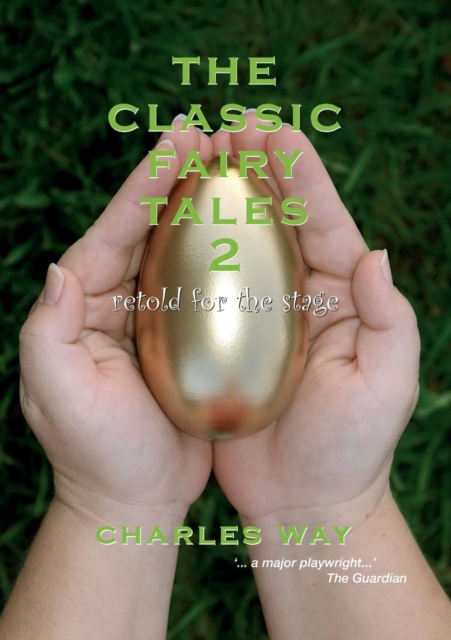 The Classic Fairytales 2 : Retold for the Stage, Paperback / softback Book