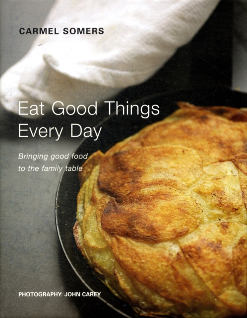 Eat Good Things Everyday, Hardback Book