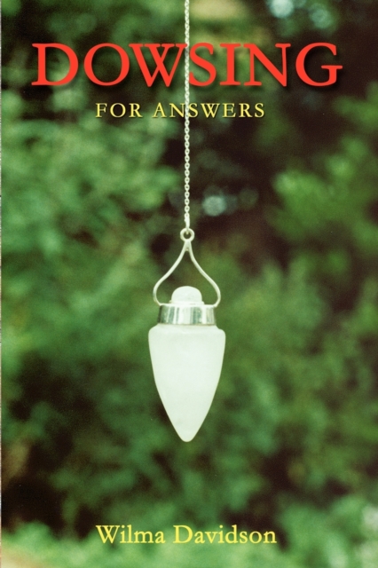 Dowsing for Answers, Paperback / softback Book