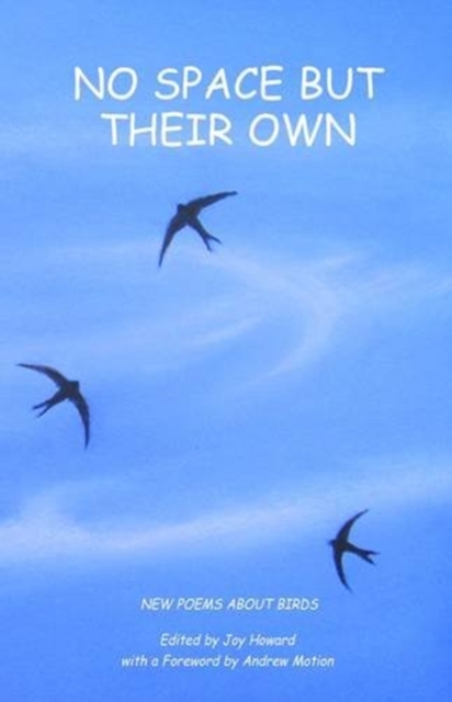 No Space But Their Own : Poems About Birds, Paperback / softback Book