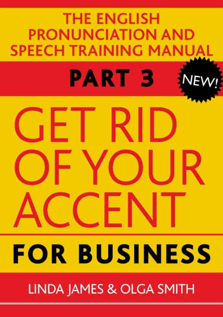 Get Rid of Your Accent for Business : The English Pronunciation and Spee, General merchandise Book
