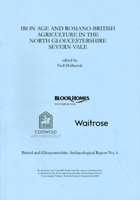 Iron Age and Romano-British Agriculture in the North Gloucestershire Severn Vale, Paperback / softback Book
