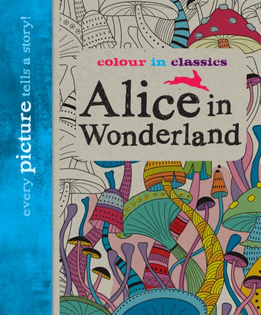 Colour in Classics: Alice in Wonderland, Paperback / softback Book