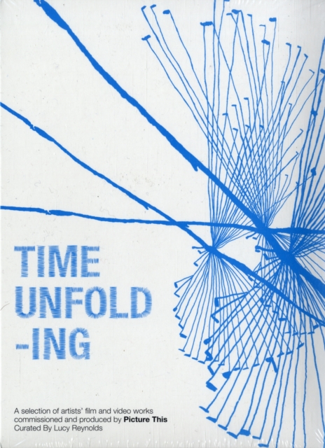 Time Unfolding : A Selection of Artists' Film and Video Works Commissioned and Produced by Picture This, Digital Book
