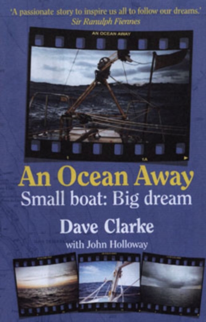 An Ocean Away : Small Boat, Big Dream, Hardback Book