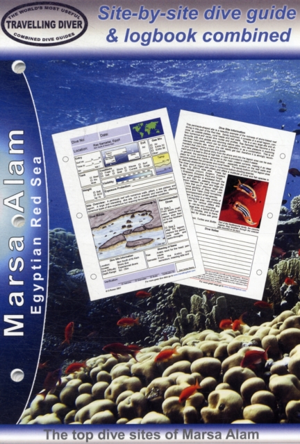 Marsa Alam - Egyptian Red Sea : Site-by-site Dive Guide and Logbook Combined, Loose-leaf Book