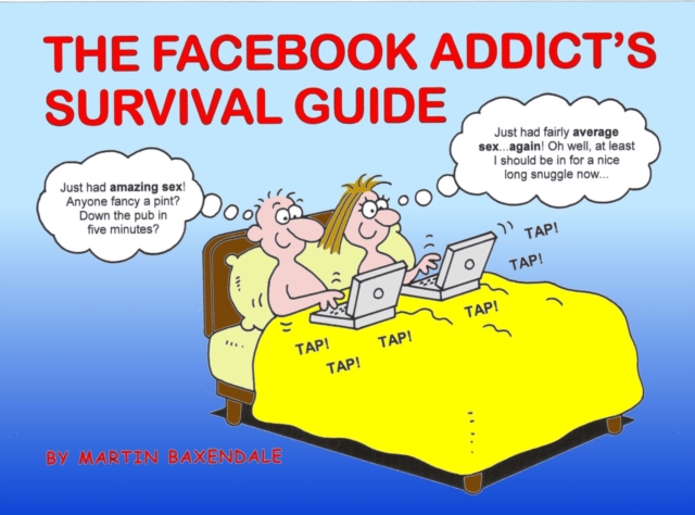The Facebook Addict's Survival Guide, Paperback / softback Book