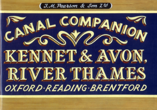 Pearson's Canal Companion - Kennet & Avon, River Thames : Oxford, Reading, Brentford, Paperback / softback Book