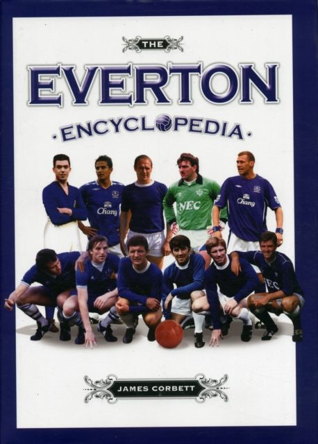The Everton Encyclopaedia, Hardback Book