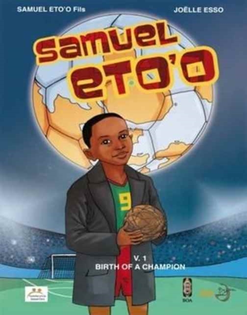 Samuel Eto'o : Birth of a Champion 1, Paperback / softback Book