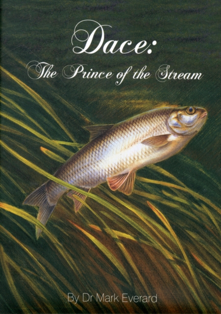 Dace : The Prince of the Stream, Hardback Book