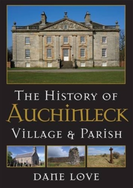 The History of Auchinleck : Village and Parish, Hardback Book