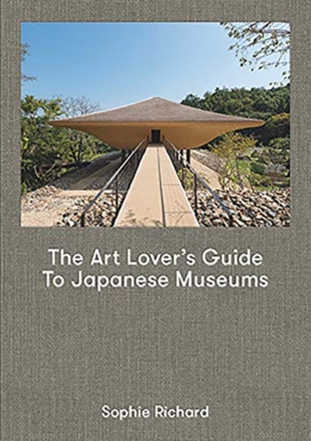 The Art Lover`s Guide to Japanese Museum, Paperback / softback Book