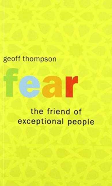 Fear the Friend of Exceptional People, Paperback / softback Book