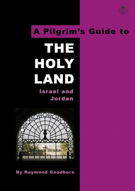 A Pilgrim's Guide to the Holy Land : Israel and Jordan, EPUB eBook