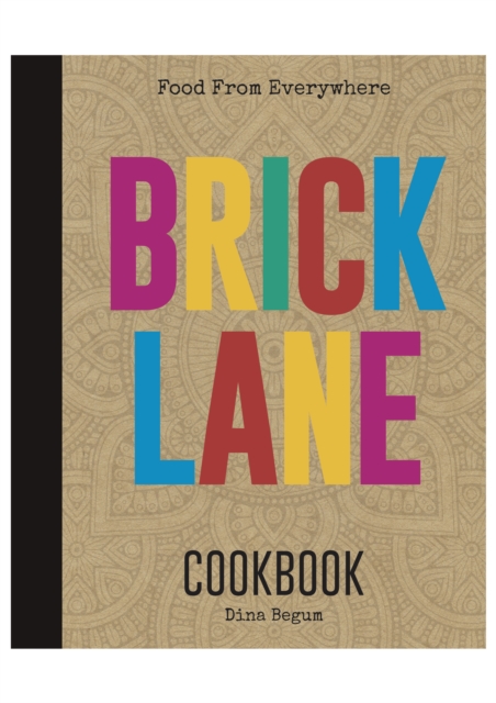 Brick Lane Cookbook, Hardback Book