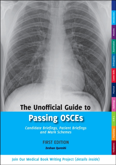 The Unofficial Guide to Passing OSCEs: Candidate Briefings, Patient Briefings and Mark Schemes, Paperback / softback Book