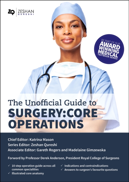 Unofficial Guide to Surgery: Core Operations : Indications, Pre-op Care, Procedural Details, Post-op Care, and Follow Up, Paperback / softback Book