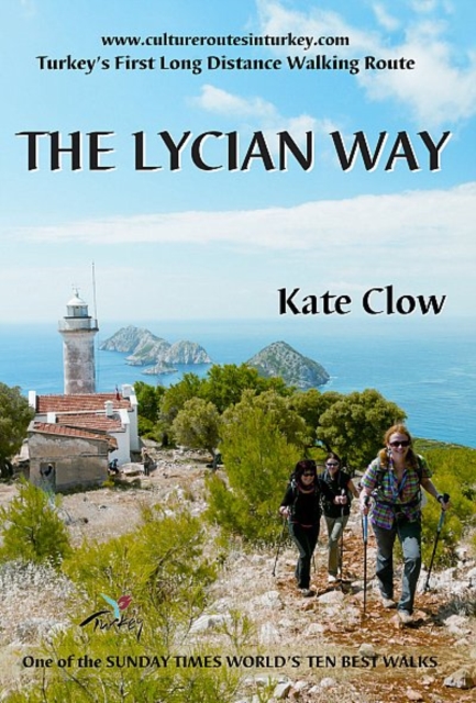 The Lycian Way : Turkey's First Long Distance Walking Route, Paperback / softback Book